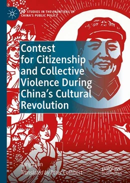 Abbildung von Lijun | Contest for Citizenship and Collective Violence During China’s Cultural Revolution | 1. Auflage | 2024 | beck-shop.de