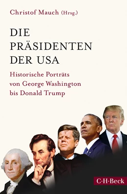 Abbildung von Mauch, Christof | Die Präsidenten der USA | 3. Auflage | 2025 | 6304 | beck-shop.de