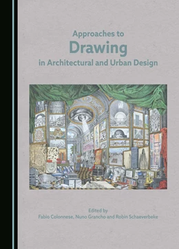 Abbildung von Colonnese / Grancho | Approaches to Drawing in Architectural and Urban Design | 1. Auflage | 2024 | beck-shop.de