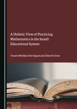 Abbildung von Abd Algani / Gross | A Holistic View of Practicing Mathematics in the Israeli Educational System | 1. Auflage | 2024 | beck-shop.de