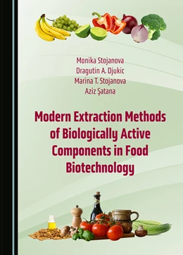 Abbildung von Stojanova / Djukic | Modern Extraction Methods of Biologically Active Components in Food Biotechnology | 1. Auflage | 2024 | beck-shop.de