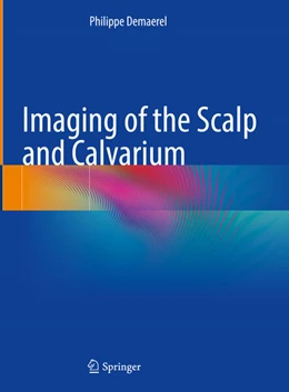 Abbildung von Demaerel | Imaging of the Scalp and Calvarium | 1. Auflage | 2024 | beck-shop.de
