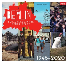 Abbildung von Schütt / Bergmann | Berlin - Schicksalsjahre einer Stadt | 1. Auflage | 2024 | beck-shop.de