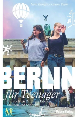 Abbildung von Klinger / Palm | Berlin für Teenager | 3. Auflage | 2024 | beck-shop.de