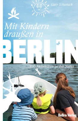 Abbildung von Schunack | Mit Kindern draußen in Berlin | 1. Auflage | 2024 | beck-shop.de