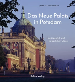 Abbildung von Kirschstein | Das Neue Palais in Potsdam | 2. Auflage | 2024 | beck-shop.de