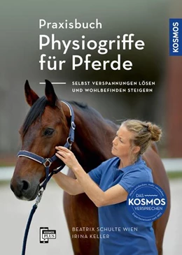 Abbildung von Schulte Wien / Keller | Praxisbuch Physiogriffe für Pferde | 1. Auflage | 2024 | beck-shop.de