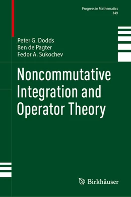 Abbildung von Dodds / de Pagter | Noncommutative Integration and Operator Theory | 1. Auflage | 2024 | beck-shop.de