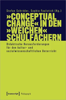 Abbildung von Schröder / Faulstich | »Conceptual Change« in den »weichen« Schulfächern | 1. Auflage | 2024 | beck-shop.de