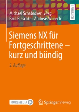 Abbildung von Blaschke / Wünsch | Siemens NX für Fortgeschrittene ¿ kurz und bündig | 5. Auflage | 2023 | beck-shop.de