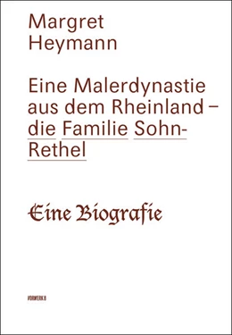 Abbildung von Heymann | Eine Malerdynastie aus dem Rheinland - die Familie Sohn-Rethel | 1. Auflage | 2024 | beck-shop.de