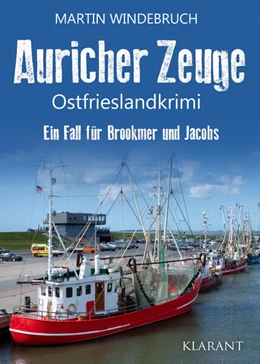 Abbildung von Windebruch | Auricher Zeuge. Ostfrieslandkrimi | 1. Auflage | 2024 | beck-shop.de