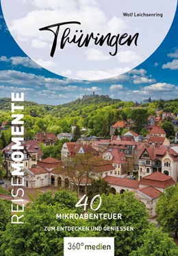 Abbildung von Leichsenring | Thüringen - ReiseMomente | 1. Auflage | 2024 | beck-shop.de