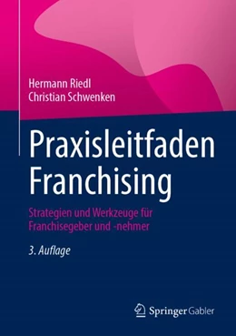 Abbildung von Schwenken / Riedl | Praxisleitfaden Franchising | 3. Auflage | 2024 | beck-shop.de