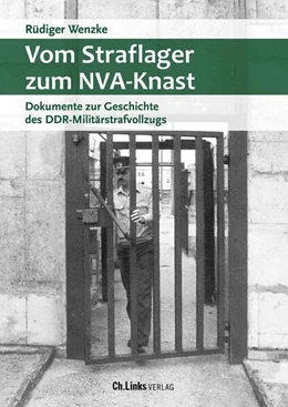 Abbildung von Wenzke | Vom Straflager zum NVA-Knast | 1. Auflage | 2024 | beck-shop.de
