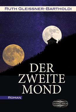 Abbildung von Gleissner-Bartholdi | Der zweite Mond | 1. Auflage | 2024 | beck-shop.de