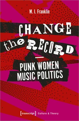 Abbildung von Franklin | Change the Record - Punk Women Music Politics | 1. Auflage | 2024 | beck-shop.de