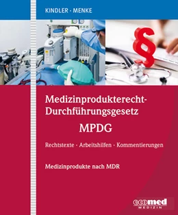 Abbildung von Kindler / Menke | Medizinprodukterecht-Durchführungsgesetz – MPDG | 8. Auflage | 2025 | beck-shop.de