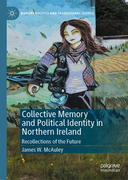 Abbildung von Mcauley | Collective Memory and Political Identity in Northern Ireland | 1. Auflage | 2024 | beck-shop.de