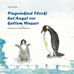 Abbildung von Kaiser | Pinguinkind Flocki hat Angst vor kaltem Wasser | 1. Auflage | 2024 | beck-shop.de