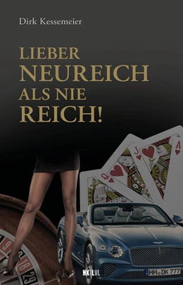 Abbildung von Kessemeier / Schommers | Lieber neureich als nie reich! | 1. Auflage | 2024 | beck-shop.de