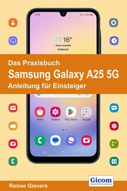 Abbildung von Gievers | Das Praxisbuch Samsung Galaxy A25 5G - Anleitung für Einsteiger | 1. Auflage | 2024 | beck-shop.de