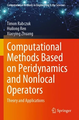 Abbildung von Rabczuk / Ren | Computational Methods Based on Peridynamics and Nonlocal Operators | 1. Auflage | 2024 | beck-shop.de