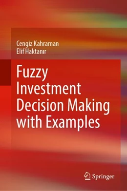 Abbildung von Kahraman / Haktanir | Fuzzy Investment Decision Making with Examples | 1. Auflage | 2024 | beck-shop.de