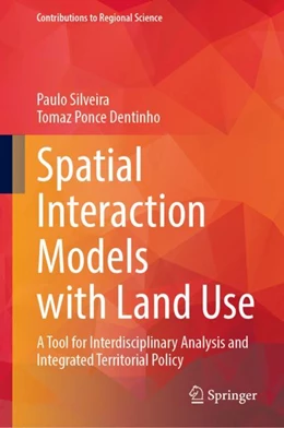 Abbildung von Silveira / Dentinho | Spatial Interaction Models with Land Use | 1. Auflage | 2024 | beck-shop.de