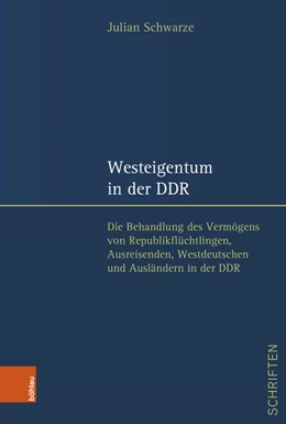 Abbildung von Schwarze | Westeigentum in der DDR | 1. Auflage | 2024 | beck-shop.de