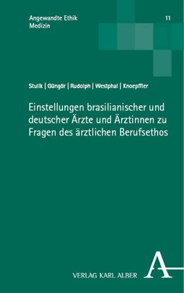 Abbildung von Stulik / Güngör | Einstellungen brasilianischer und deutscher Ärzte und Ärztinnen zu Fragen des ärztlichen Berufsethos | 1. Auflage | 2024 | 11 | beck-shop.de