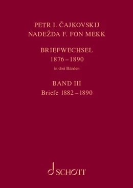 Abbildung von Tschaikowsky / Kohlhase | P. I. Tschaikowsky und N. von Meck / Petr I. Cajkovskij und Nadezda F. fon Mekk. Briefwechsel | 1. Auflage | 2024 | beck-shop.de