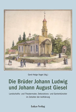 Abbildung von Vogel | Die Brüder Johann Ludwig und Johann August Giesel | 1. Auflage | 2024 | beck-shop.de