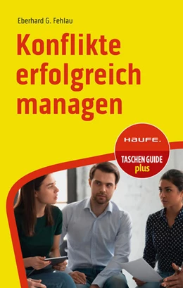 Abbildung von Fehlau | Konflikte erfolgreich managen | 5. Auflage | 2024 | beck-shop.de