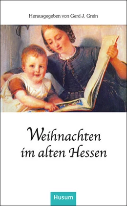 Abbildung von Grein | Weihnachten im alten Hessen | 1. Auflage | 2023 | beck-shop.de