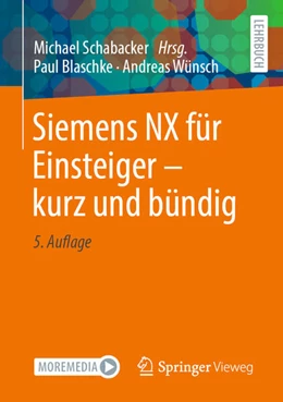 Abbildung von Blaschke / Wünsch | Siemens NX für Einsteiger - kurz und bündig | 5. Auflage | 2023 | beck-shop.de