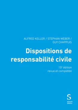 Abbildung von Keller / Weber | Dispositions de responsabilité civile | 15. Auflage | 2024 | beck-shop.de
