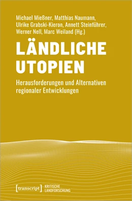 Abbildung von Mießner / Naumann | Ländliche Utopien | 1. Auflage | 2024 | beck-shop.de