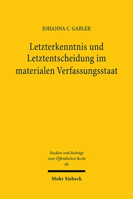 Abbildung von Gabler | Letzterkenntnis und Letztentscheidung im materialen Verfassungsstaat | 1. Auflage | 2024 | 66 | beck-shop.de