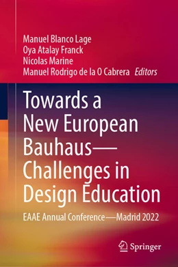 Abbildung von Blanco Lage / Atalay Franck | Towards a New European Bauhaus-Challenges in Design Education | 1. Auflage | 2024 | beck-shop.de