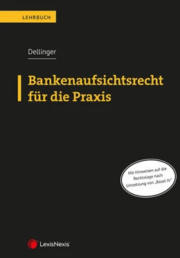 Abbildung von Dellinger | Bankenaufsichtsrecht für die Praxis | 1. Auflage | 2024 | beck-shop.de