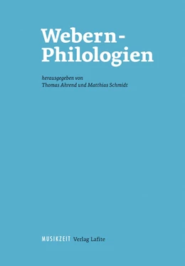 Abbildung von Schmidt / Ahrend | Webern-Philologien | 1. Auflage | 2016 | 3 | beck-shop.de