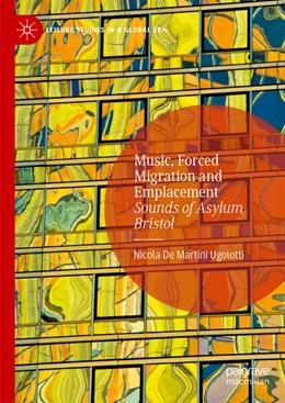 Abbildung von De Martini Ugolotti | Music, Forced Migration and Emplacement | 1. Auflage | 2024 | beck-shop.de