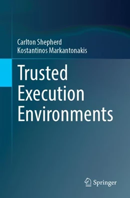 Abbildung von Shepherd / Markantonakis | Trusted Execution Environments | 1. Auflage | 2024 | beck-shop.de