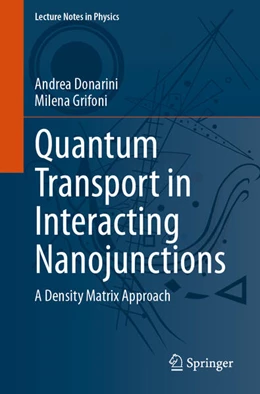 Abbildung von Donarini / Grifoni | Quantum Transport in Interacting Nanojunctions | 1. Auflage | 2024 | 1024 | beck-shop.de