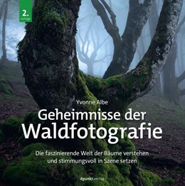Abbildung von Albe | Geheimnisse der Waldfotografie | 2. Auflage | 2024 | beck-shop.de