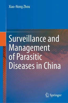 Abbildung von Zhou | Surveillance and Management of Parasitic Diseases in China | 1. Auflage | 2024 | beck-shop.de