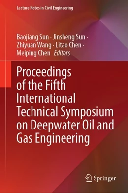 Abbildung von Sun / Wang | Proceedings of the Fifth International Technical Symposium on Deepwater Oil and Gas Engineering | 1. Auflage | 2024 | beck-shop.de