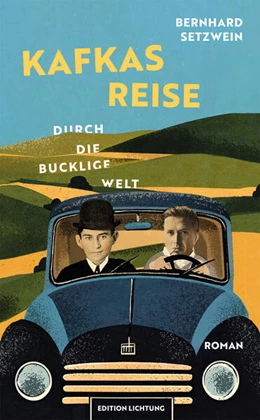 Abbildung von Setzwein | Kafkas Reise durch die bucklige Welt | 1. Auflage | 2024 | beck-shop.de