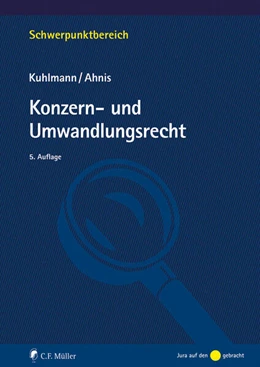 Abbildung von Kuhlmann / Ahnis | Konzern- und Umwandlungsrecht | 5. Auflage | 2024 | beck-shop.de